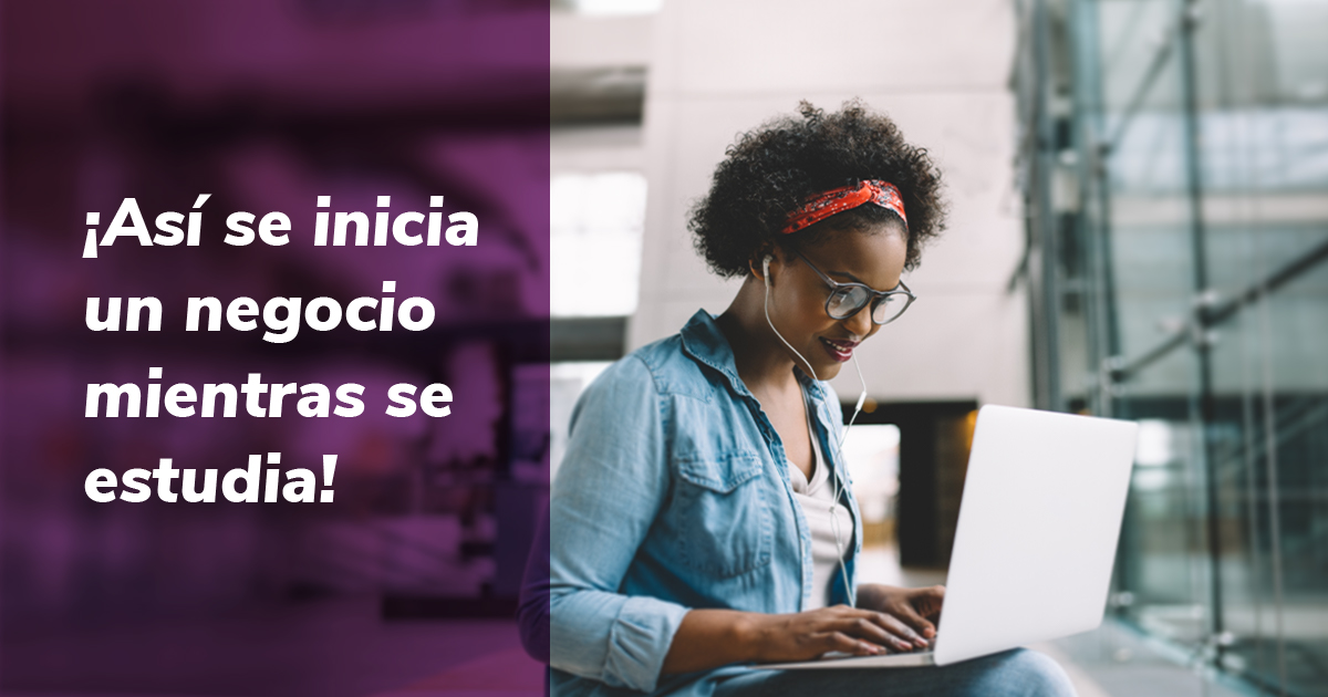 Natalia Rodríguez: Así iniciás tu propio negocio mientras estudiás