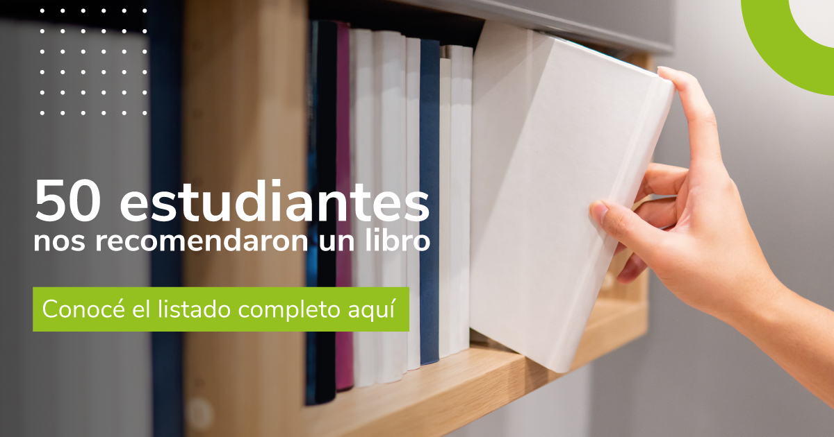 ¿Buscás opciones para leer? 50 estudiantes nos recomiendan un libro. 