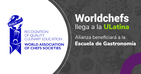 Los estándares más altos de Worldchefs llegan a la ULatina